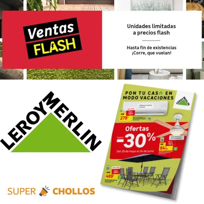 VENTAS FLASH de Leroy Merlin ¡Hasta fin de existencias!