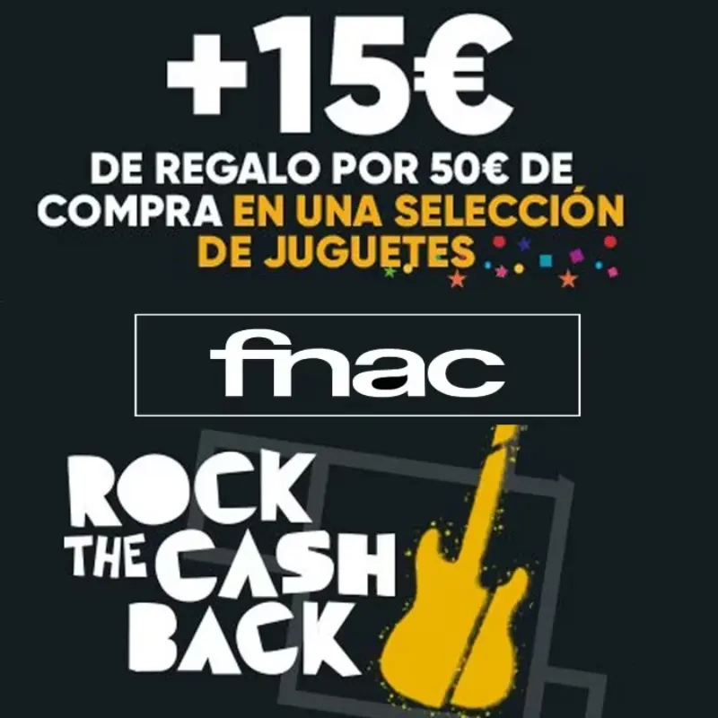 FNAC :: 15€ GRATIS por 50€ de compra en juguetes